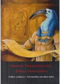 Hermész Triszmegisztosz - Tabula Smaragdina