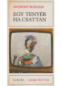 Anthony Burgess - Egy tenyér ha csattan