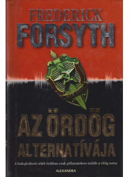 Frederick Forsyth - Az ördög alternatívája Frederick Forsyth - Az ördög alternatívája, Pécs 2006 antikvár könyv