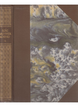 Balázs Béla, Elek Artúr, Erdős Renée, Gábor Andor, Karinthy Frigyes, Lakatos László, Murai Károly, Somlyó Zoltán, Tóth Béla, Vér Mátyás - Száz magyarok könyvei IV. Balázs Béla, Elek Artúr, Erdős Renée, Gábor Andor, Karinthy Frigyes, Lakatos László, Murai Károly, Somlyó Zoltán, Tóth Béla, Vér Mátyás - Száz magyarok könyvei IV., Budapest 0 antikvár könyv