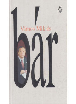 Vámos Miklós - bár Vámos Miklós - bár, Budapest 1998 antikvár könyv