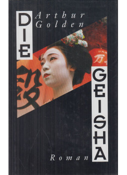 Arthur Golden - Die Geisha Arthur Golden - Die Geisha, Gütersloh 1999 antikvár könyv