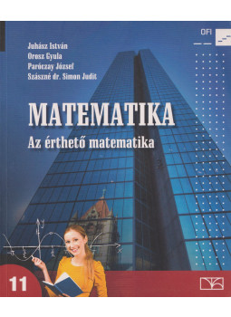 Juhász István, Orosz Gyula, Paróczay József, Szászné Dr. Simon Judit - Matematika 11. Juhász István, Orosz Gyula, Paróczay József, Szászné Dr. Simon Judit - Matematika 11., Eger 2019 antikvár könyv