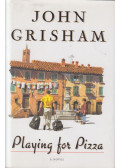 John Grisham - Playing for Pizza