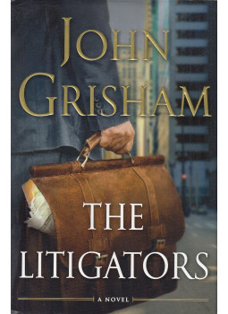 John Grisham - The Litigators John Grisham - The Litigators, New York-London-Toronto-Sydney-Auckland 2011 antikvár könyv