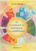Peter Orban - Az archetípusok és alkalmazásuk a családállításban