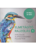 Bartók Erzsébet,Tóth Zsolt - Elmetágító rajzolás 1.
