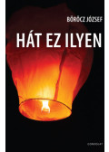 Böröcz József - Hát ez ilyen