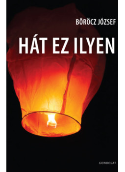 Böröcz József - Hát ez ilyen Böröcz József - Hát ez ilyen, null 2026 antikvár könyv