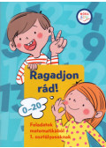 Borbély Borbála (ÖSSZEÁLL.) - Ragadjon rád! - Feladatok matematikából 1. osztályosoknak