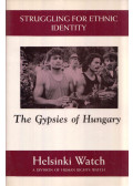 Fehér György,Holly Cartner,Lois Whitman - Struggling for Ethnic Identity: The Gypsies of Hungary