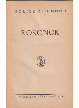 Móricz Zsigmond - Rokonok Móricz Zsigmond - Rokonok, Budapest 0 antikvár könyv