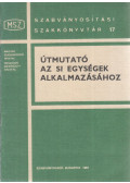 Poós László - Útmutató az si egységek alkalmazásához