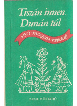 Borsy István-Rossa Ernő - Tiszán innen Dunán túl Borsy István-Rossa Ernő - Tiszán innen Dunán túl, Budapest 1972 antikvár könyv