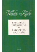 Georg-Wilhelm Röpke,J. Horváth Tamás - Emberséges társadalom - emberséges gazdaság