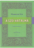 Mihelics Vid - A szó hatalma