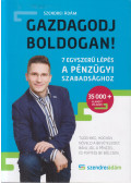 Szendrei Ádám - Gazdagodj boldogan!