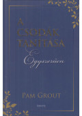 Pam Grout - A csodák tanítása egyszerűen