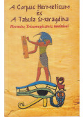 Dr. Kássa László (szerk.),Hermész Triszmegisztosz - A Corpus Hermeticum és a Tabula Smaragdina