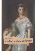 Rónay Jácint - Erzsébet királyné udvarában 1871-1883