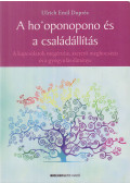 Ulrich Emil Duprée - A ho'oponopono és a családállítás