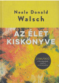 Neale Donald Walsch - Az élet kiskönyve
