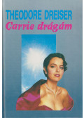 Dreiser, Theodore - Carrie drágám