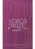 Horkay András (szerk.) - Vörös és Rozé 2017/2018