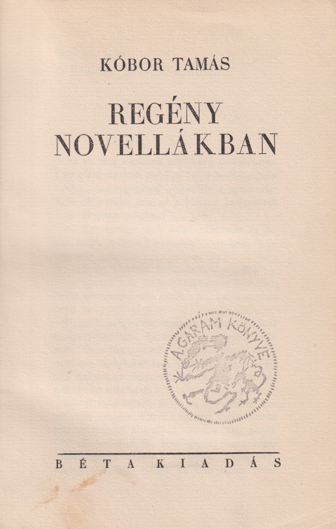 Kóbor Tamás - Regény novellákban Kóbor Tamás - Regény novellákban, Budapest 1930 antikvár könyv