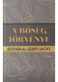 Esther Hicks,Jerry Hicks - A bőség törvénye