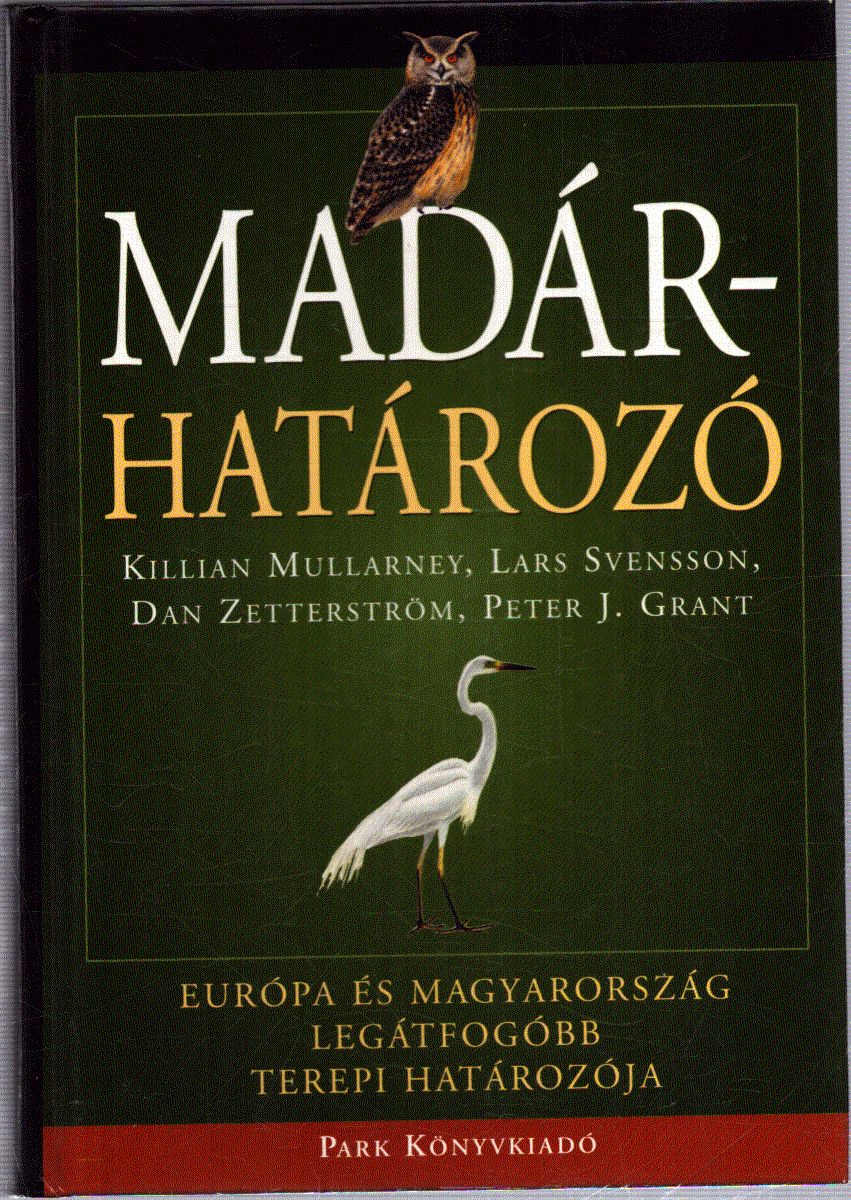 Killian Mullarnay,Lars Svensson,Dan Zetterström, Peter J. Grant - Madárhatározó