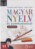 Raátz Judit,Antalné Szabó Ágnes - Magyar nyelv és kommunikáció 11.