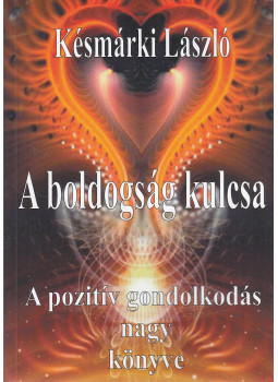 Késmárki László - A boldogság kulcsa Késmárki László - A boldogság kulcsa, null 2021 antikvár könyv
