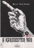 Milley Tóth Ferenc - A karmester vár (dedikált)