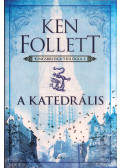 Ken Follett - A katedrális