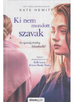 Kate Hewitt - Ki nem mondott szavak Kate Hewitt - Ki nem mondott szavak, Budapest 2024 antikvár könyv