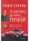 Robin Sharma - A szerzetes, aki eladta a Ferrariját