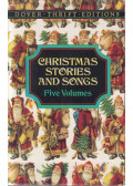 Charles Dickens,O. Henry,E. T. A. Hoffmann - Christmas Stories and Songs - Five Volumes