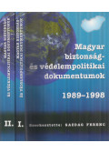 Gazdag Ferenc - Magyar biztonság- és védelempolitikai dokumentumok 1989-1998 I-II.