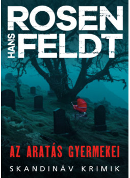 Hans Rosenfeldt - Az aratás gyermekei Hans Rosenfeldt - Az aratás gyermekei, null 2026 antikvár könyv
