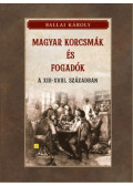 Ballai Károly - Magyar korcsmák és fogadók a XIII-XVIII. században