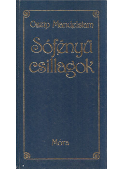 Mandelstam, Oszip - Sófényű csillagok Mandelstam, Oszip - Sófényű csillagok, Budapest 1991 antikvár könyv