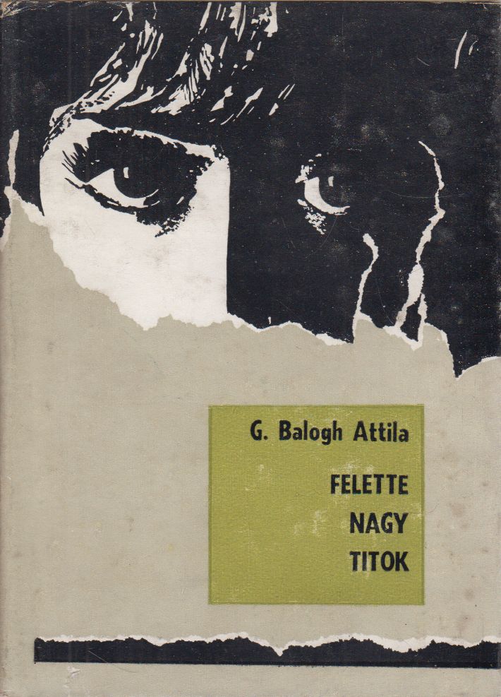 G. Balogh Attila - Felette nagy titok