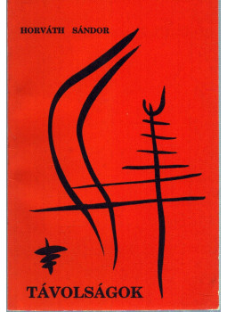 Horváth Sándor - Távolságok Horváth Sándor - Távolságok, Budapest 1993 antikvár könyv