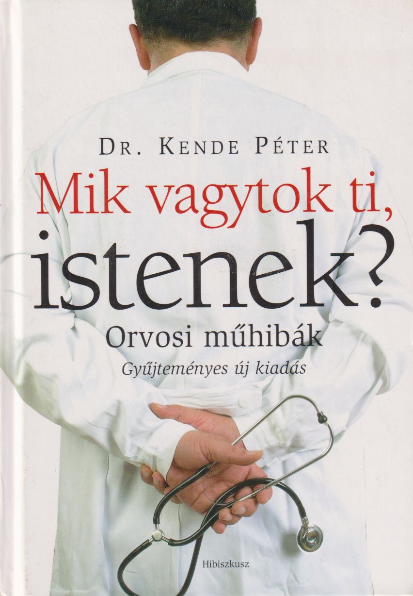 Kende Péter - Mik vagytok ti, istenek?