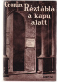 A. J. Cronin - Réztábla a kapu alatt