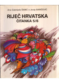 Ana Gabrijela Sabic,Josip Baricevic - Rijec Hrvatska - Citanka 5-6
