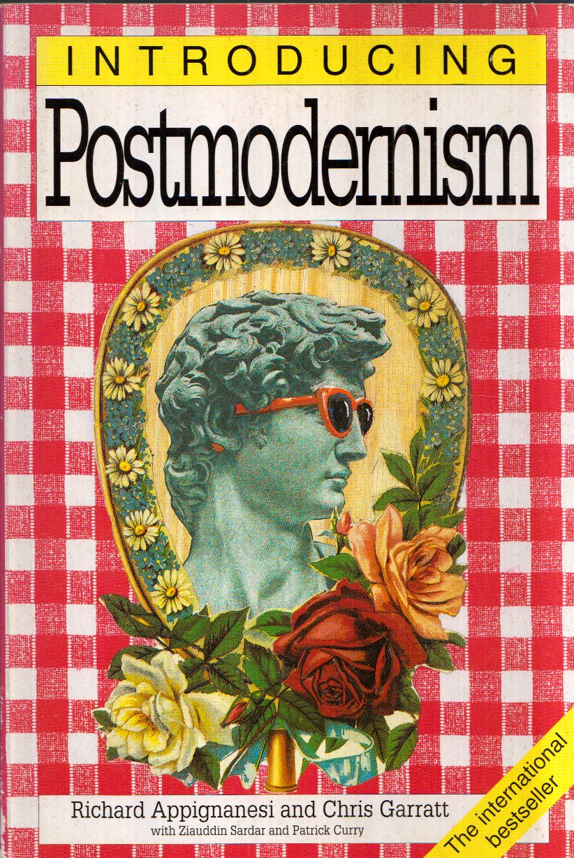 Richard Appignanesi,Chris Garratt,Ziauddin Sardar,Patrick Curry - Introducing Postmodernism