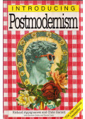 Richard Appignanesi,Chris Garratt,Ziauddin Sardar,Patrick Curry - Introducing Postmodernism