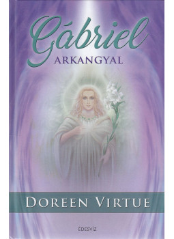 Doreen Virtue - Gábriel arkangyal Doreen Virtue - Gábriel arkangyal, Budapest 2018 antikvár könyv